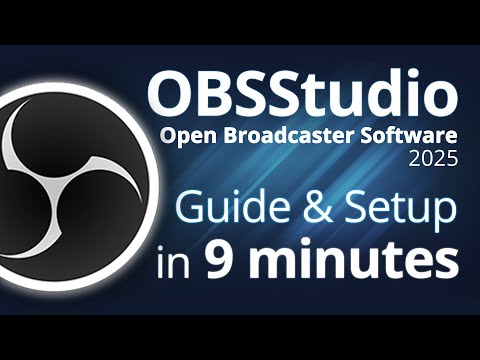 OBS Studio - Tutorial for Beginners in 9 MINS !  [ GUIDE & SETUP 2025 ]