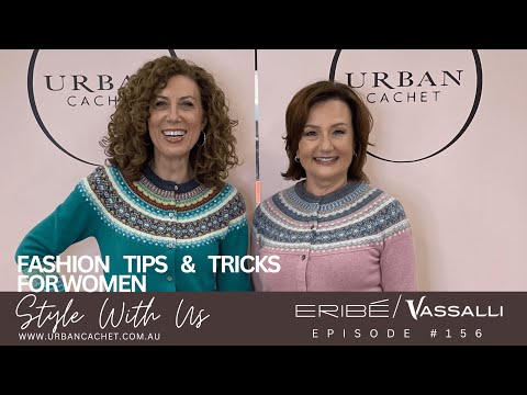 Eribe & Vassalli Women's Collection -  Style With Us Episode #156 Urban Cachet