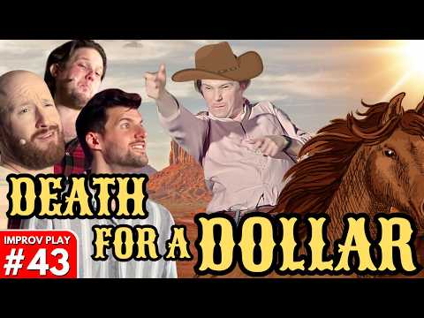 IMPROVISED PLAY #43 | "Death for a Dollar" | Shoot From The Hip