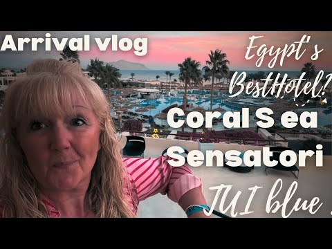 Coral Sea Sensatori Hotel in Sharm El Sheikh Egypt - what did I think when I arrived?