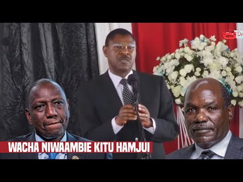 "WACHA NIWAAMBIE KITU HAMJUI" LISTEN TO WHAT WETANGULA SAID ABOUT CHEBUKATI AND 2022 ELECTIONS