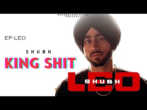 Leo Shubh : King Shit (New Ep) New Latest Punjabi song 2024