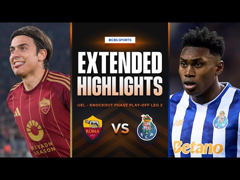 Roma vs  Porto: Extended Highlights | UEL Knockout Phase Play-off Leg 2 | CBS Sports