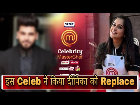 Celebrity Master Chef | This Celeb Replaced Deepika Kakkar | Will He Be Able To Give Competition?