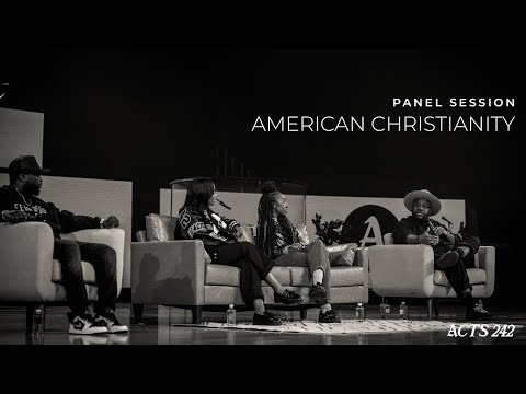 American Christianity | Panel Session | Acts 242