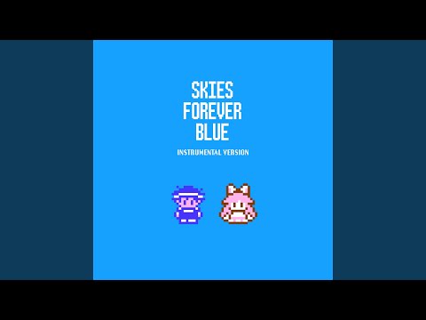 Skies Forever Blue (Instrumental Version)