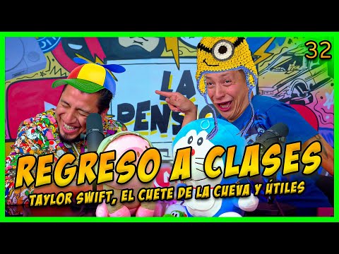 LA PENSIÓN #32 | EL REGRESO A CLASES - El cuete en la cueva, concierto de taylor swift