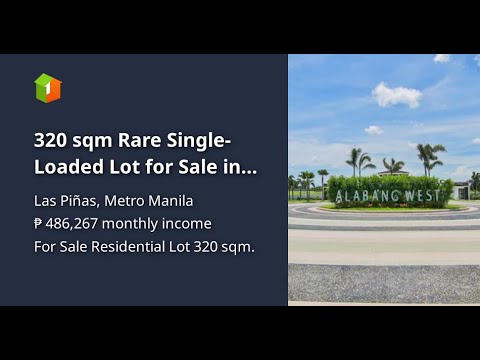 320 sqm Rare Single-Loaded Lot for Sale in Daang Hari, Las Pinas, Alabang West Village