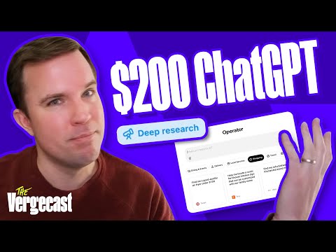 What $200 of ChatGPT is really worth | The Vergecast