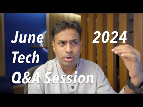 Tech Q&A Session for June 2024