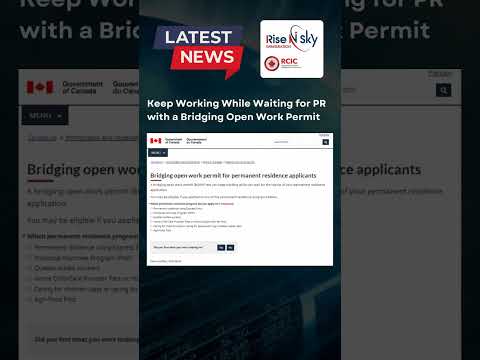 Keep Working While Waiting for PR with a Bridging Open Work Permit