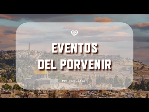 EVENTOS DEL PORVENIR