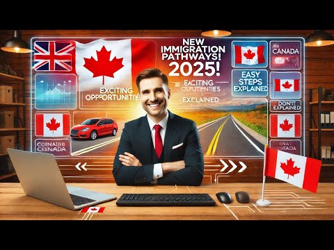 Get Ready for Canada's MOST DESIRABLE Immigration Opportunities in 2025!