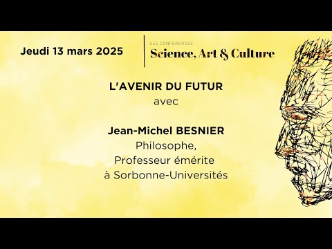 Jean-Michel BESNIER - L'avenir du futur - Mars 2025