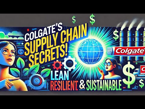 How Colgate Built a Lean & Sustainable Supply Chain | Secrets to Resilience Revealed! MBA Case Study