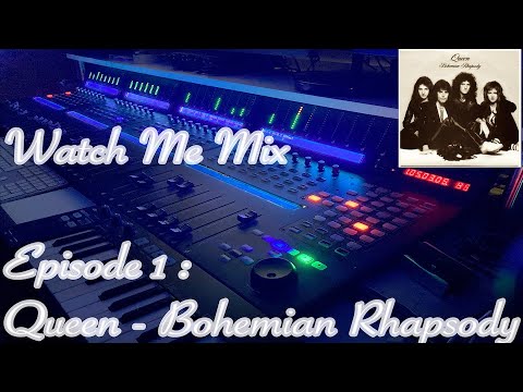 Watch Me Mix, Ep.1 : Queen - Bohemian Rhapsody, from the 24-track session tape