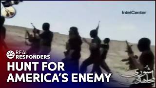 Black Ops Hunt Down Al-Qaeda And More Global Threats | Real Responders