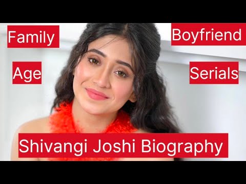 Shivangi Joshi (yrkkh)Biography|Education,Age, Boyfriend, Serials|