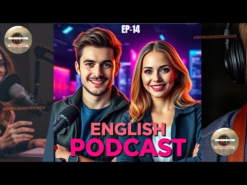 English Learning Podcast | Speak Fluent English Fast | English Podcast | Episode14 @knowledgeindiaAK