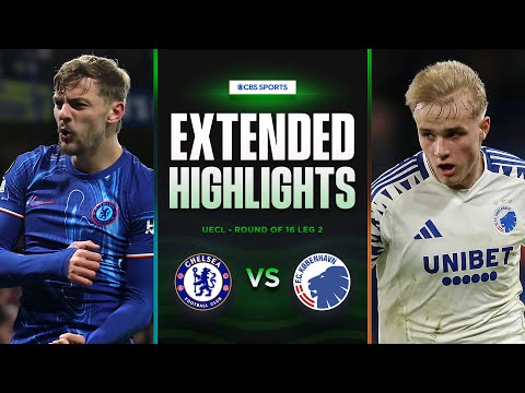 Chelsea vs. Copenhagen: Extended Highlights | UECL Round of 16 Leg 2 | CBS Sports Golazo