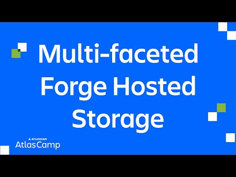 Multi-Faceted Forge Hosted Storage | Atlas Camp 2025