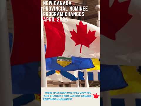 New Canada Provincial Nominee Program Changes April 2024