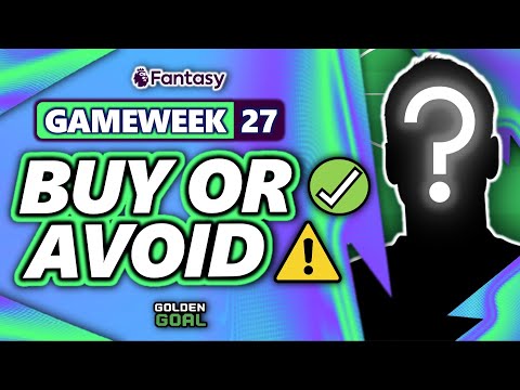 PLAYERS TO BUY ✅ AND AVOID ⚠️ FOR FPL GAMEWEEK 27! | Fantasy Premier League 24/25