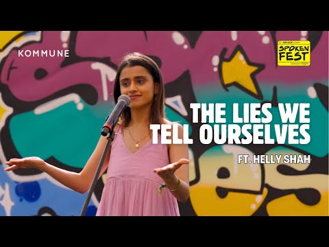 The #Lies We Tell Ourselves | #Poetry by Helly Shah | Spoken Fest Mumbai 2024 #spokenwordpoetry