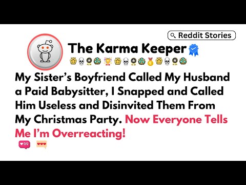 My Sister’s Boyfriend Called My Husband a Paid Babysitter..| The Karma Keeper