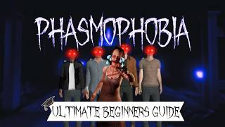 The Ultimate Phasmophobia beginners Guide! *Updated for consoles*