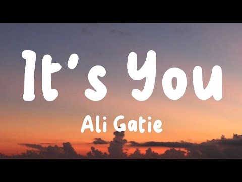 It's You - Ali Gatie (Lyrics) | Dj Snake, One Direction, Sia, ...