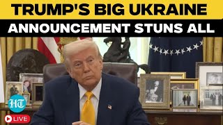 Trump Speech Live | US President Donald Trump Makes Stunning Ukraine Statement | Russia | Putin