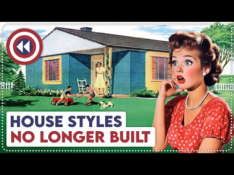 10 Old House Styles No Longer Built Today