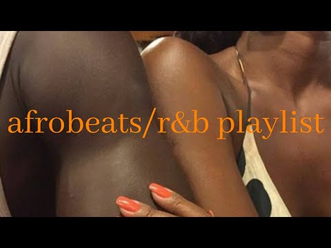 the things you do to me - afrobeats playlist