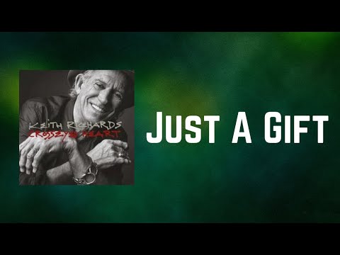 Keith Richards - Just A Gift (Lyrics)