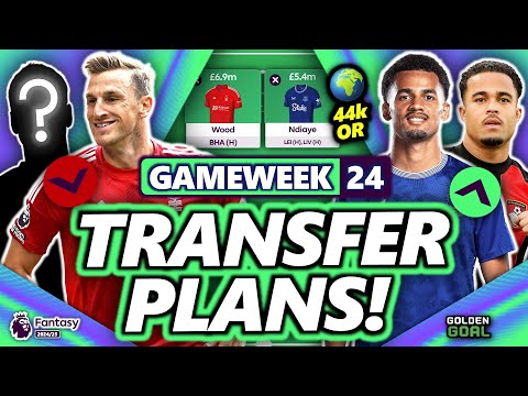 44k OR! MY FPL GAMEWEEK 24 TRANSFER PLANS! | Fantasy Premier League 24/25