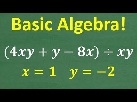 (4xy + y – 8x) divided by xy = ? When x = 1 and y = – 2 Do You Know BASIC Algebra?