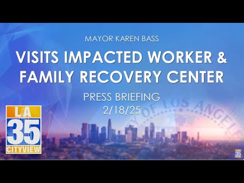 Visits Impacted Worker & Family Recovery Center Press Briefing 2/18/25