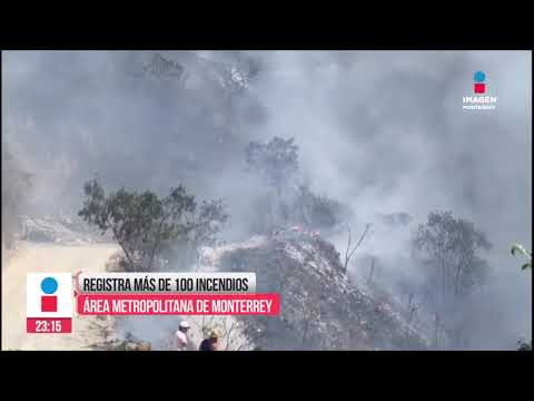 122 incendios se registraron hoy en Nuevo León | Noticias MTY tercera emisión