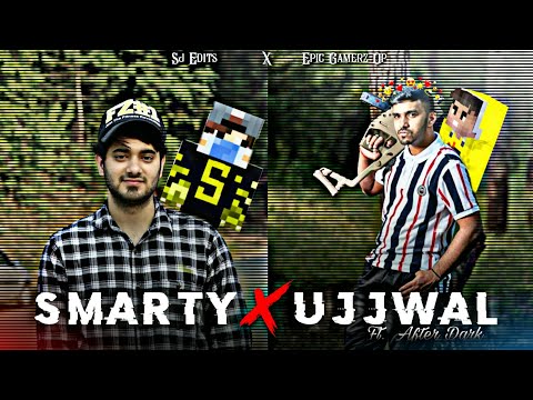 Ujjwal X Smarty Pie Edit After Dark Mega Collab Sj Edits X Epic Gamerz Op