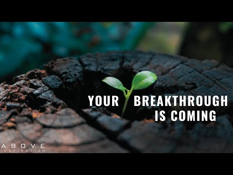 YOUR BREAKTHROUGH IS COMING | Keep Going And Don’t Quit - Inspirational & Motivational Video