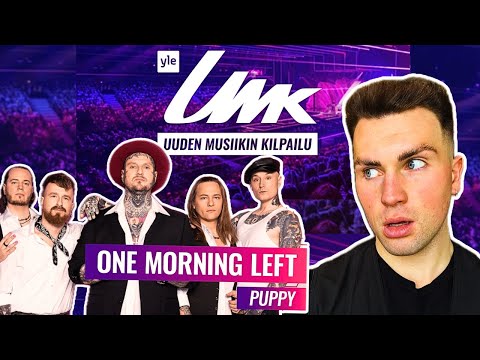 LET’S REACT TO ONE MORNING LEFT - PUPPY | UMK 2025