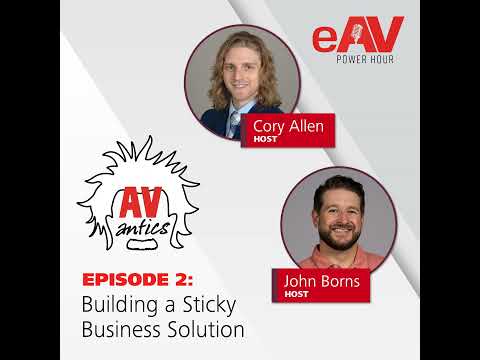 AV Antics | Building a Sticky Business Solution