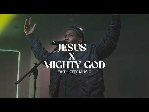 Faith City Music: Jesus x Mighty God