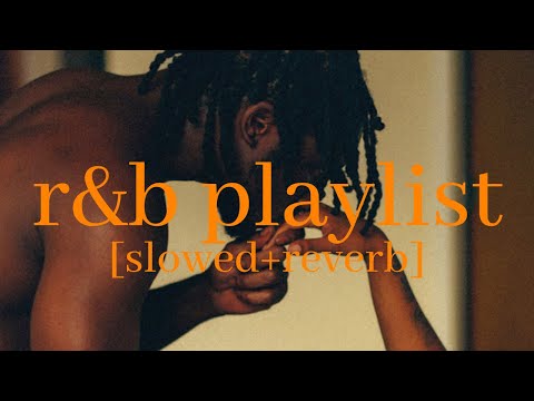 we both know how this ends - r&b (slowed + reverb) playlist