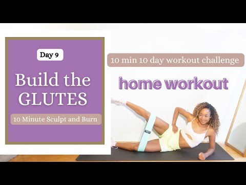 Day 9- Build the GLUTES ONLY! 10 MINUTE GLUTE BUILDING HOME WORKOUT