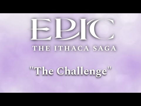 “The Challenge” (Full Song with Lyrics) — EPIC: The Musical, The Ithaca Saga, sung by Anna Lea Casey