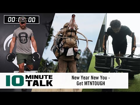 #10MinuteTalk - New Year New You — Get MTNTOUGH