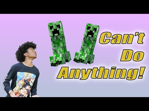 trying to do ANYTHING in Minecraft