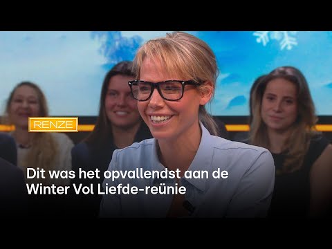 Dit was het opvallendst aan de Winter Vol Liefde-reünie  | RENZE